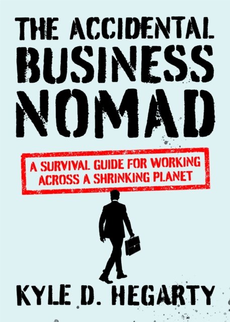 The Accidental Business Nomad