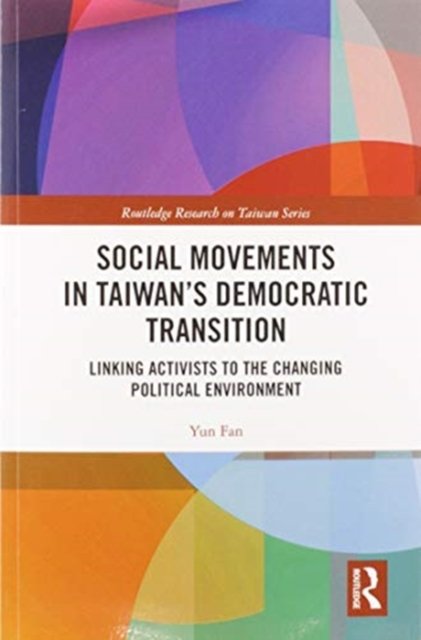 Social Movements in Taiwan’s Democratic Transition