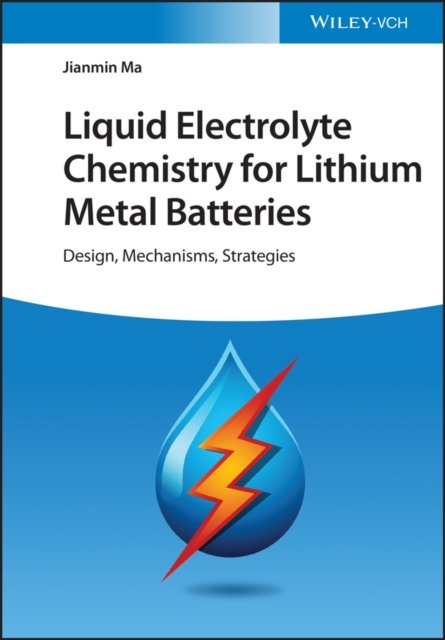 Liquid Electrolyte Chemistry for Lithium Metal Batteries – Design, Mechanisms, Strategies