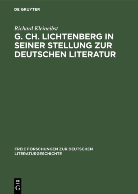 G. Ch. Lichtenberg in Seiner Stellung Zur Deutschen Literatur