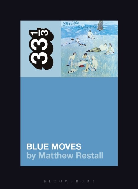 Elton John''s Blue Moves