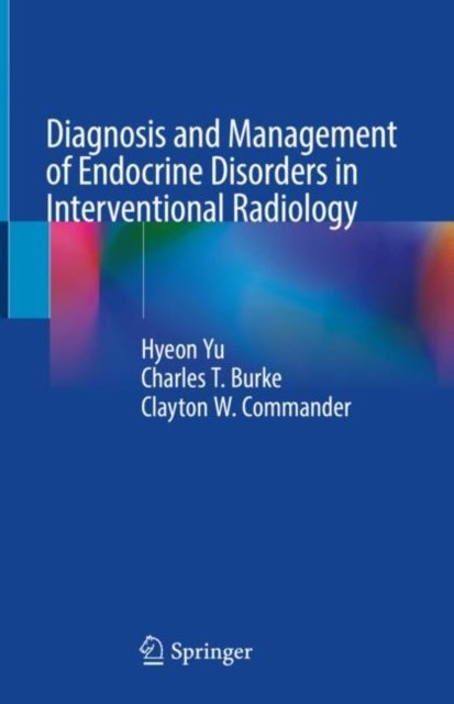 Diagnosis and Management of Endocrine Disorders in Interventional Radiology