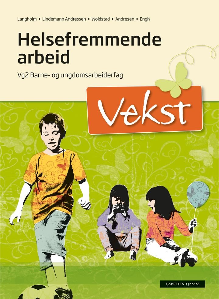 Vekst - helsefremmende arbeid : vg2 barne- og ungdomsarbeiderfag