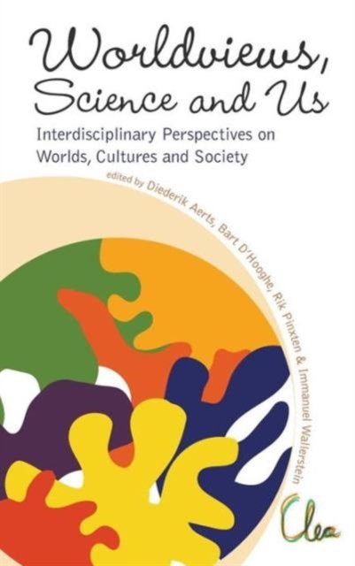 Worldviews, Science And Us: Interdisciplinary Perspectives On Worlds, Cultures And Society - Proceedings Of The Workshop On "Worlds, Cultures And Society"