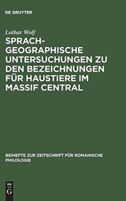 Sprachgeographische Untersuchungen Zu Den Bezeichnungen Fur Haustiere Im Massif Central