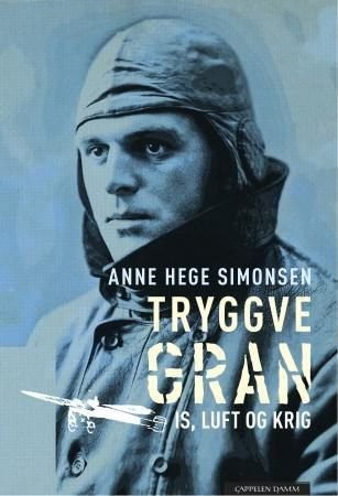 Tryggve Gran - is, luft og krig