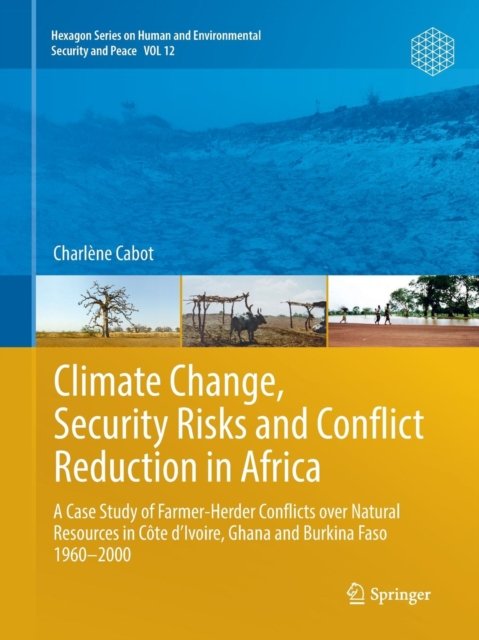 Climate Change, Security Risks and Conflict Reduction in Africa