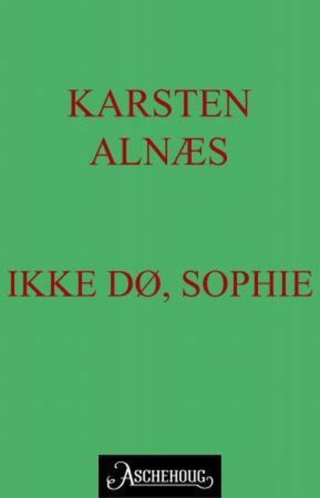 Ikke dø, Sophie