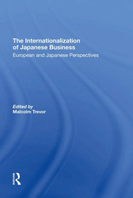 The Internationalization Of Japanese Business