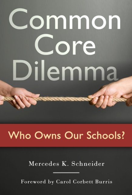 Common Core Dilemma-Who Owns Our Schools?
