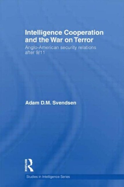 Intelligence Cooperation and the War on Terror