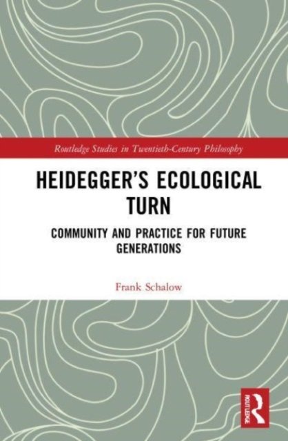 Heidegger''s Ecological Turn