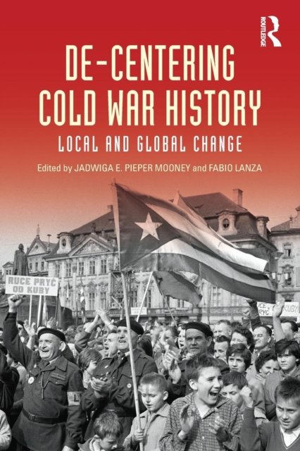 De-Centering Cold War History