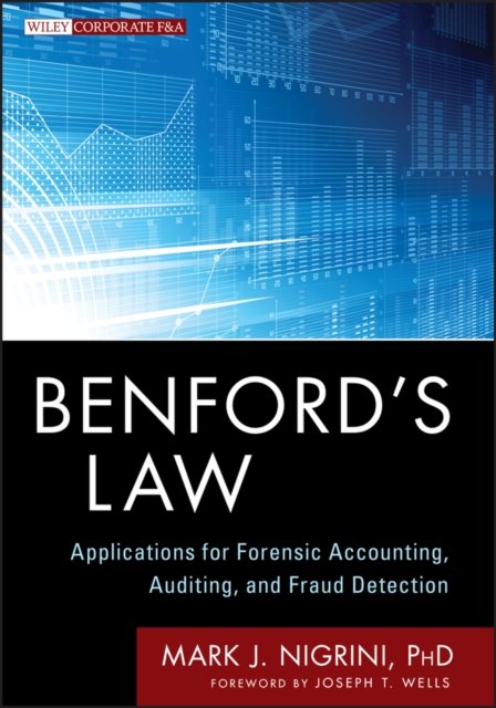 Benford's Law – Applications for Forensic Accounting, Auditing and Fraud Detection