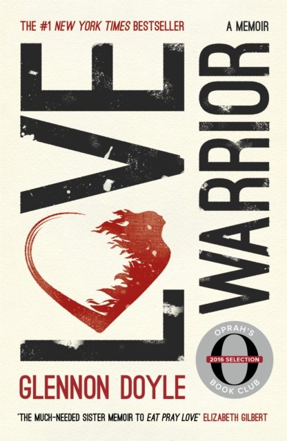 Love Warrior (Oprah''s Book Club)