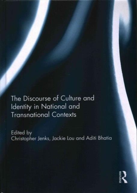 The Discourse of Culture and Identity in National and Transnational Contexts