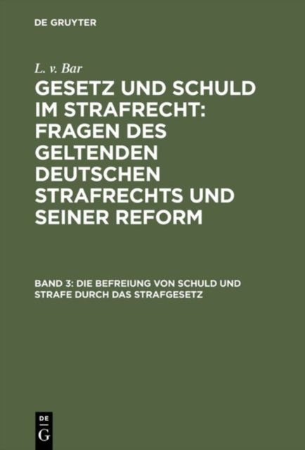 Die Befreiung Von Schuld Und Strafe Durch Das Strafgesetz