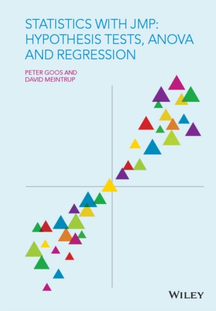 Statistics with JMP - Hypothesis Tests, ANOVA andRegression
