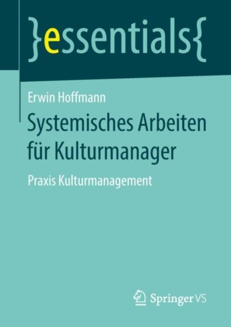 Systemisches Arbeiten fur Kulturmanager