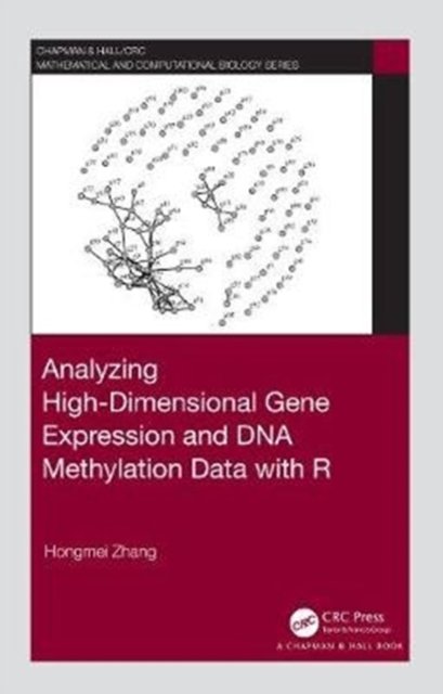 Analyzing High-Dimensional Gene Expression and DNA Methylation Data With R