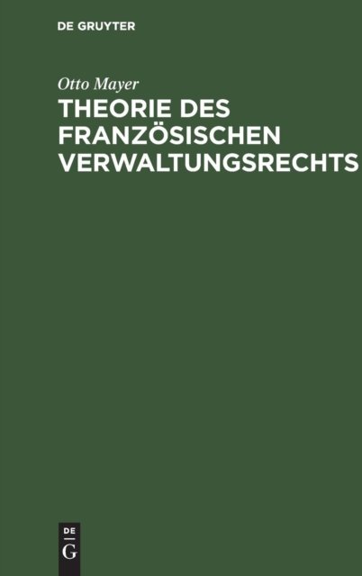 Theorie des franzosischen Verwaltungsrechts