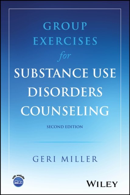 Group Exercises for Substance Use Disorders Counseling, Second Edition