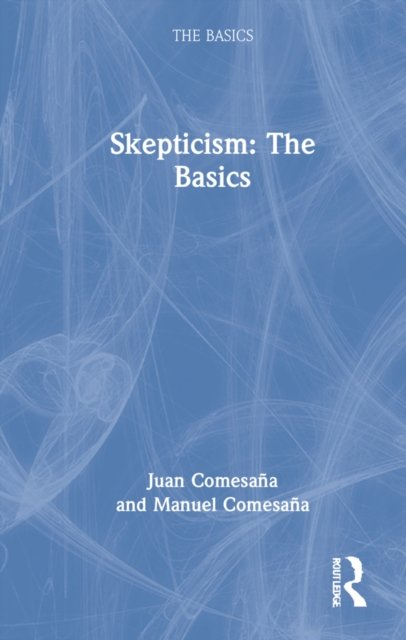 Skepticism: The Basics