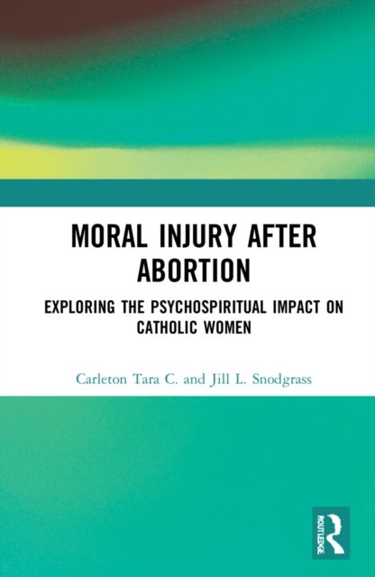 Moral Injury After Abortion