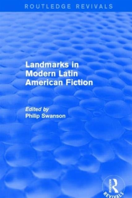 Landmarks in Modern Latin American Fiction (Routledge Revivals)