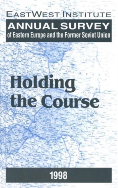 Annual Survey of Eastern Europe and the Former Soviet Union: 1998