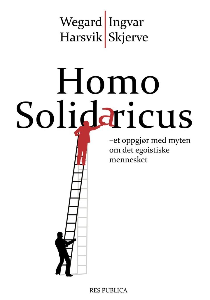 Homo solidaricus - et oppgjør med myten om det egoistiske mennesket