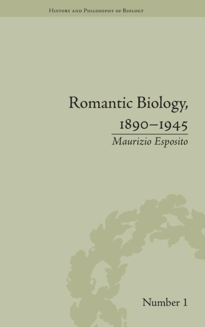 Romantic Biology, 1890–1945