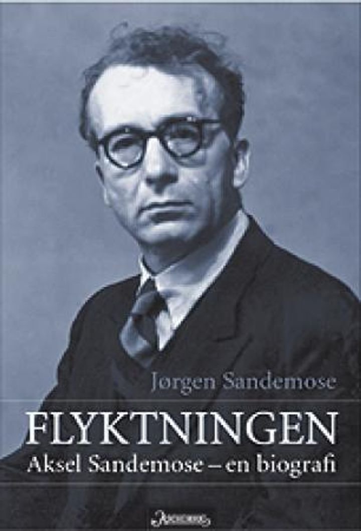 Flyktningen - Aksel Sandemose - en biografi
