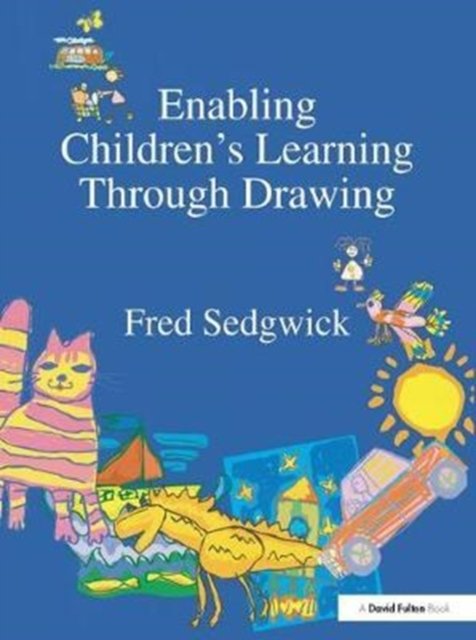 Enabling Children''s Learning Through Drawing