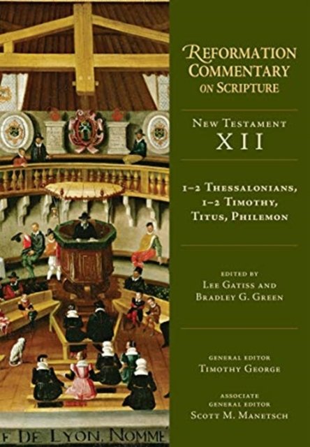 1–2 Thessalonians, 1–2 Timothy, Titus, Philemon – New Testament Volume 12