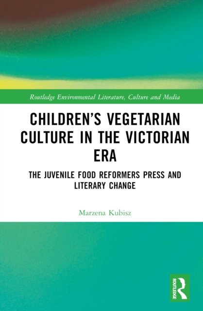 Children''s Vegetarian Culture in the Victorian Era