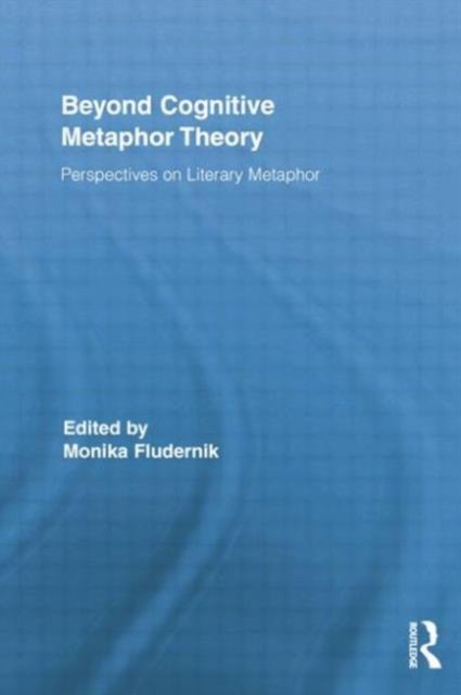 Beyond Cognitive Metaphor Theory