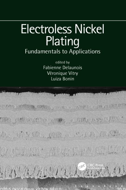 Electroless Nickel Plating: Fundamentals to Applications