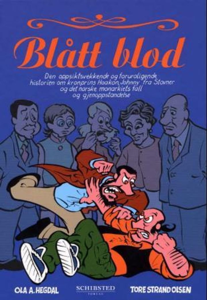 Blått blod - den oppsiktsvekkende og foruroligende historien om kronprins Haakon, Johnny fra Stovner og det norske monarkiets fall og gjenoppstandelse
