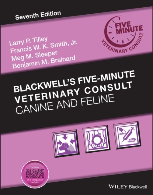 Blackwell's Five–Minute Veterinary Consult – Canine and Feline, Seventh Edition