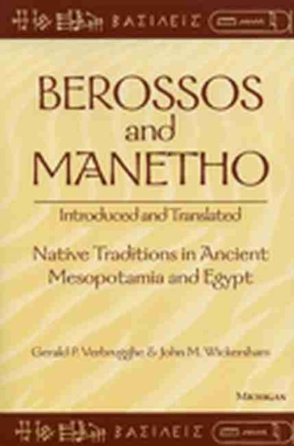 Berossos and Manetho, Introduced and Translated – Native Traditions in Ancient Mesopotamia and Egypt