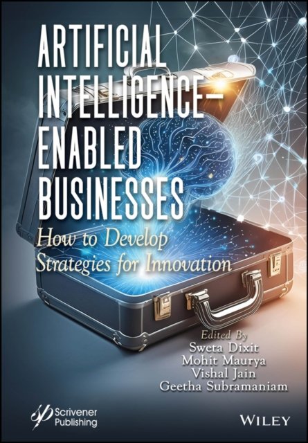 Artificial Intelligence Enabled Businesses –  How to Develop Strategies for Innovation