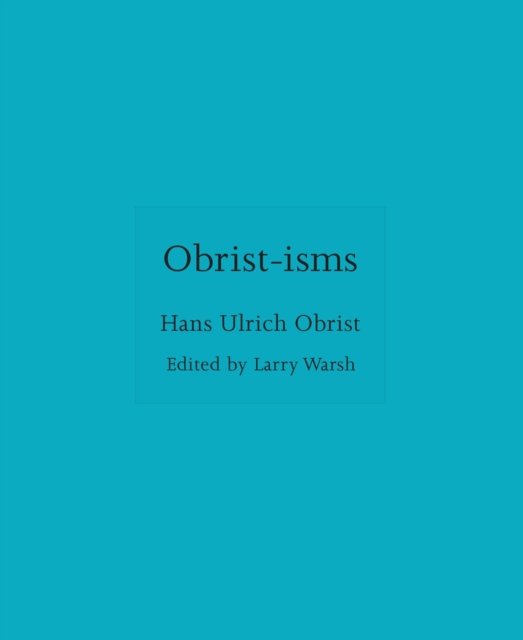 Obrist-isms