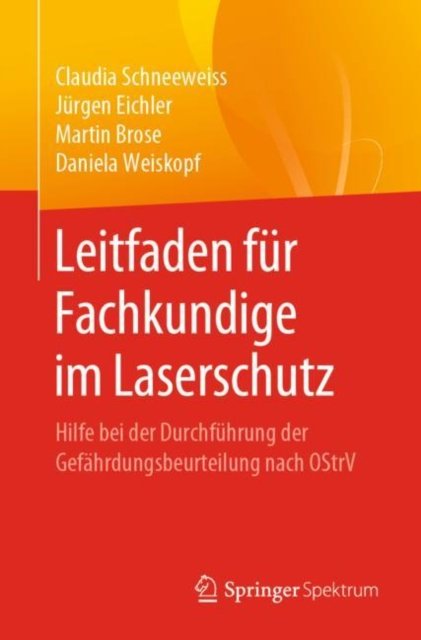Leitfaden fur Fachkundige im Laserschutz