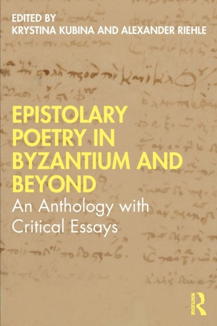 Epistolary Poetry in Byzantium and Beyond