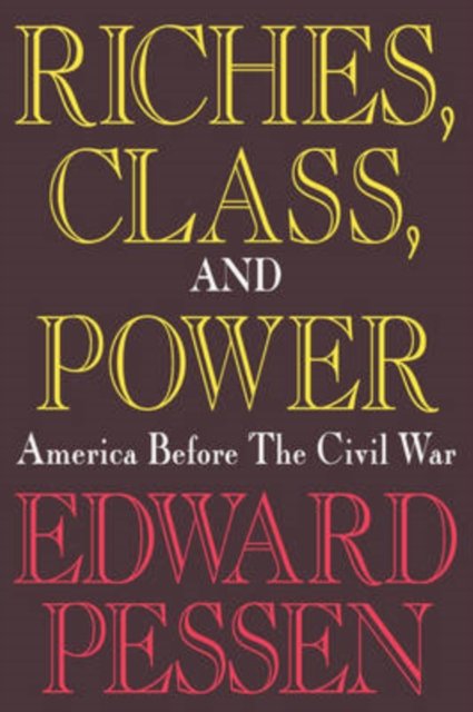 Riches, Class, and Power