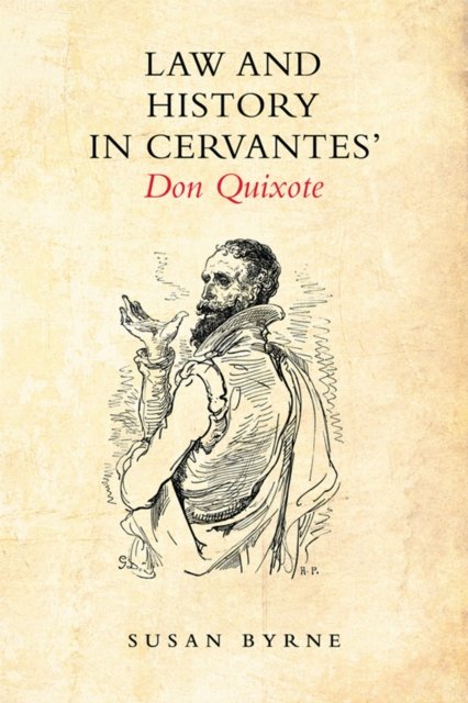 Law and History in Cervantes'' Don Quixote