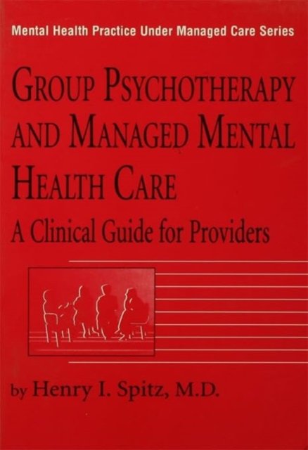 Group Psychotherapy and Managed Mental Health Care