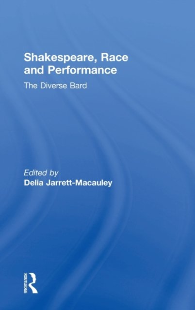 Shakespeare, Race and Performance