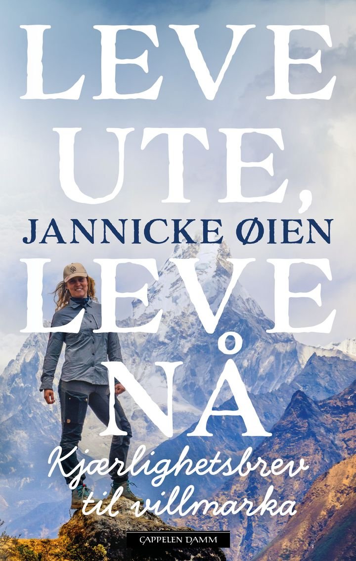 Leve ute, leve nå - kjærlighetsbrev til villmarka